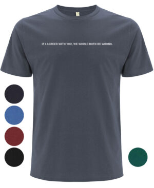 If I agreed with you